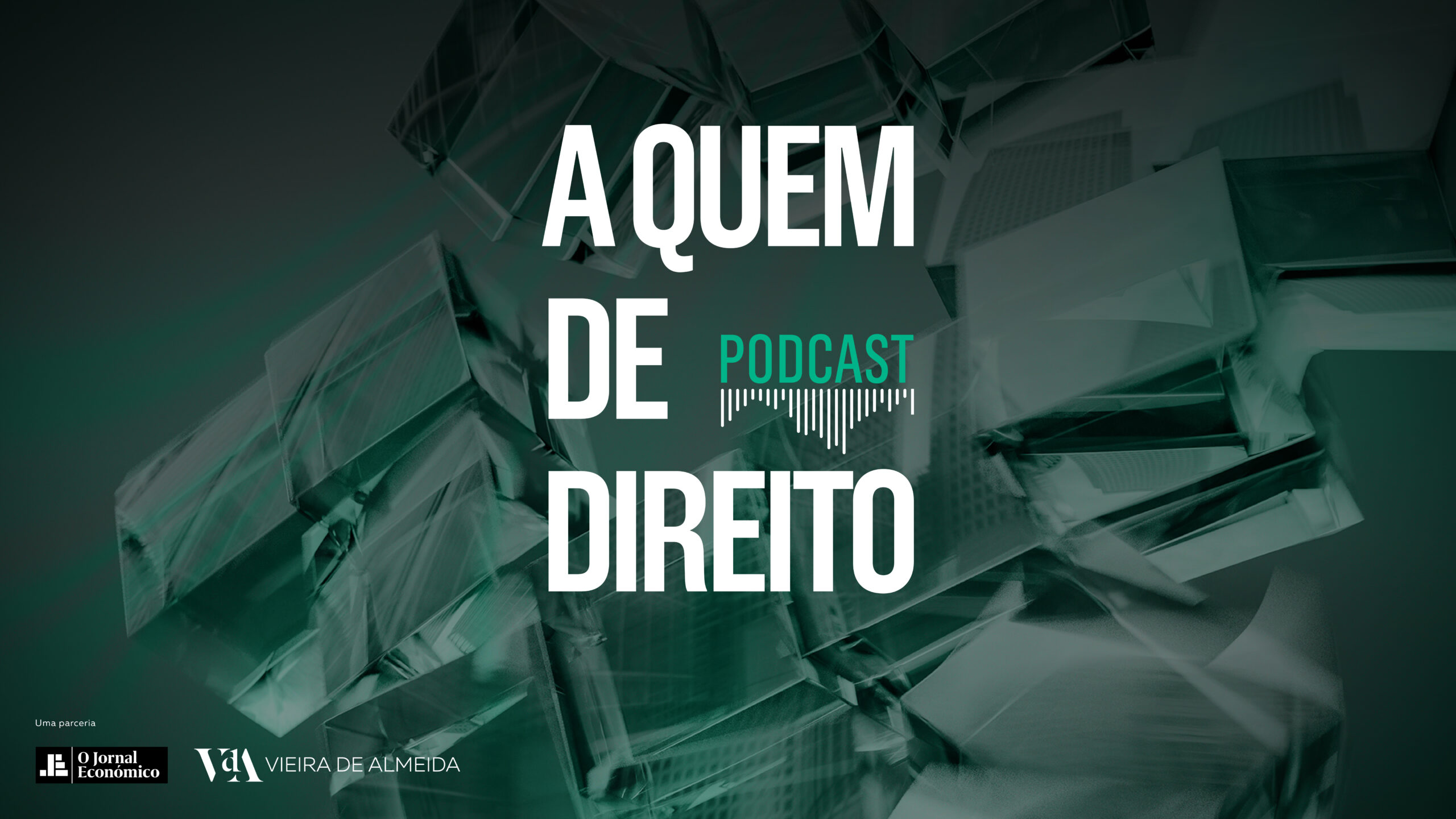 Fiscal: que saídas para a crise da habitação? Ouça o podcast do JE e VdA, "A quem de Direito"